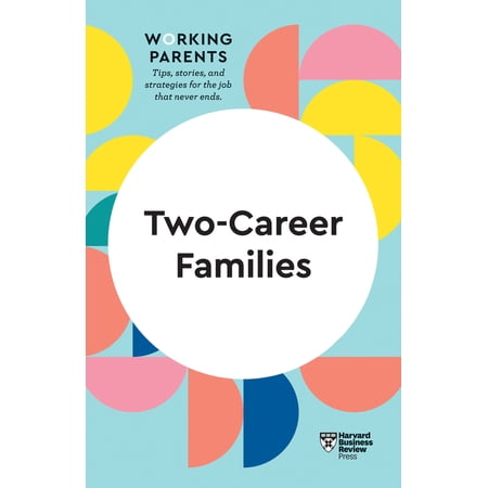 Pre-Owned Two-Career Families (HBR Working Parents Series) (Paperback) 1647822106 9781647822101
