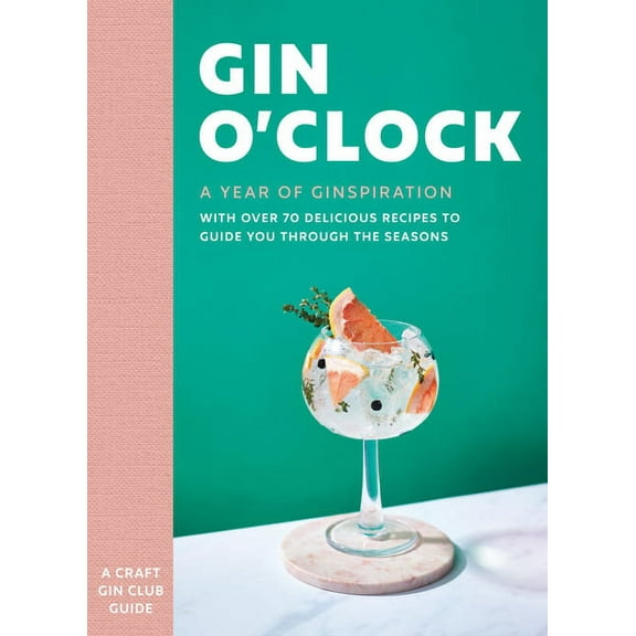Gin O'Clock: A Year of Ginspiration, (Hardcover)