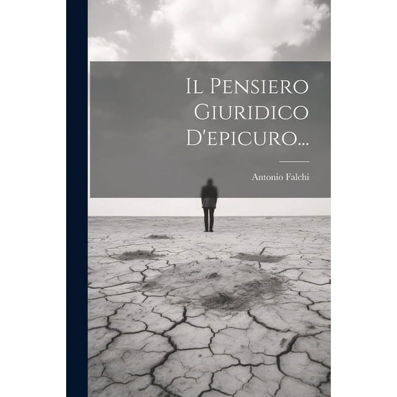 Il Pensiero Giuridico D'epicuro... (Paperback)