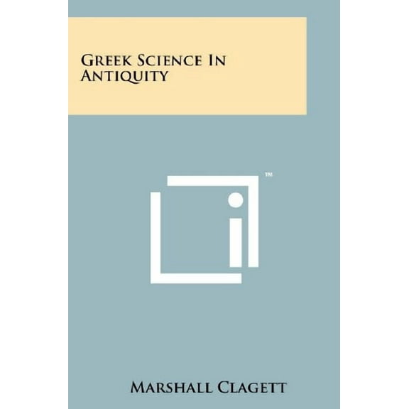 Greek Science In Antiquity