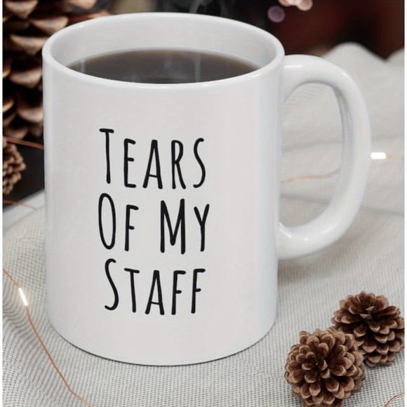 1 Count, Tears of My Staff Mug, Office Humor Mug, Gift for Boss, Funny Mug for Boss, Boss Day Gift, Boss Appreciation Gift - Perfect Valentine's Day, New Year, Winter and Birthday Gift for Dad, Mom,