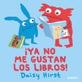 thumbnail image 1 of ¡Ya no me gustan los libros! (Alfonsito y Natalufi), 1 of 2