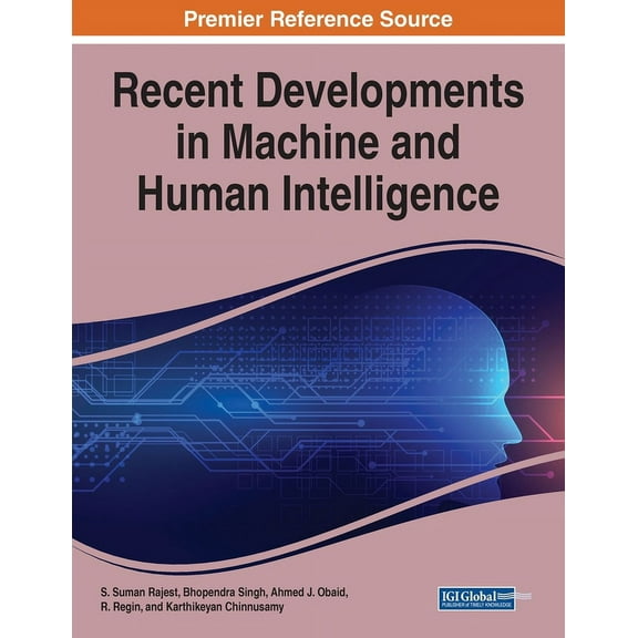 Recent Developments in Machine and Human Intelligence, (Paperback)