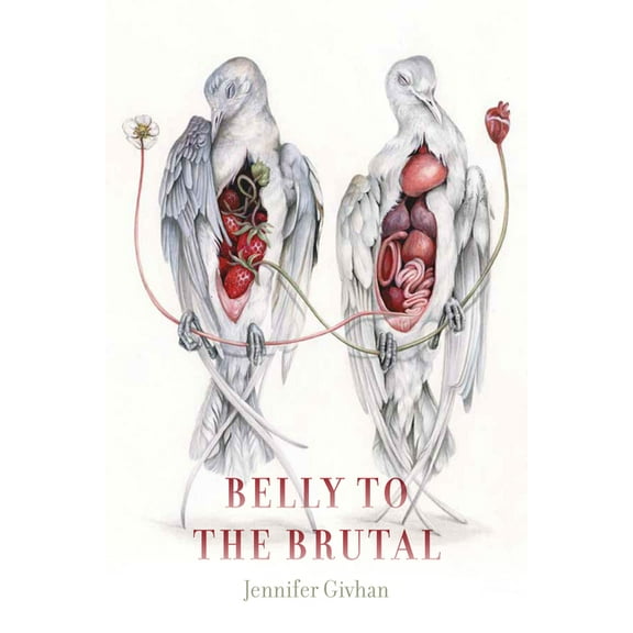 Wesleyan Poetry: Belly to the Brutal (Hardcover)