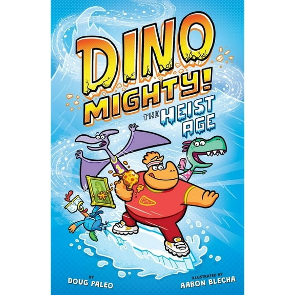 Dinomighty! The Heist Age: Dinosaur Graphic Novel, Book 2, (Hardcover)
