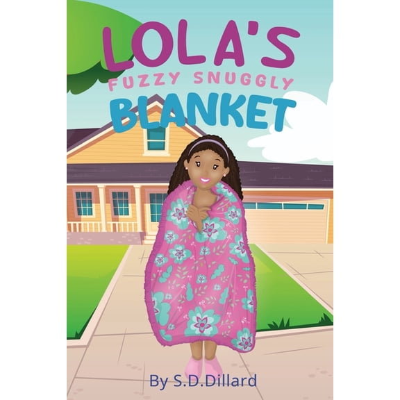 Lola's Fuzzy Snuggly Blanket, (Paperback)