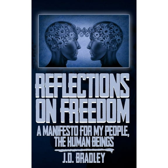 Reflections on Freedom : A Manifesto for My People, the Human Beings (Paperback)