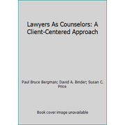 Lawyers As Counselors: A Client-Centered Approach [Paperback - Used]