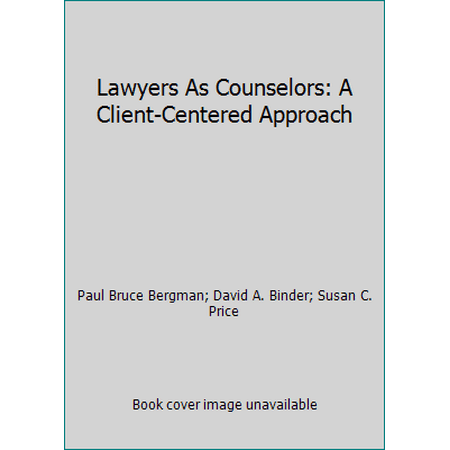 Lawyers As Counselors: A Client-Centered Approach [Paperback - Used]