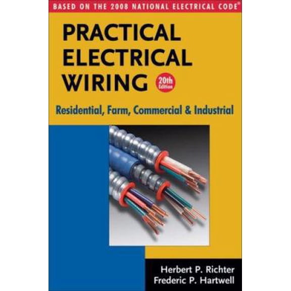 Pre-Owned Practical Electrical Wiring: Residential, Farm, Commercial and Industrial: Based on the 2008 National Electrical Code (Paperback) 0971977925 9780971977921
