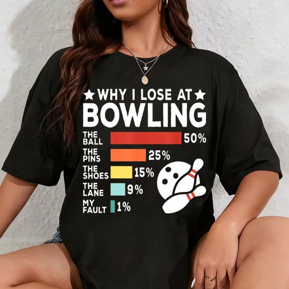 100% Cotton Why I Lose at Bowling Lover Retro Funny Bowler Men Women T-Shirt