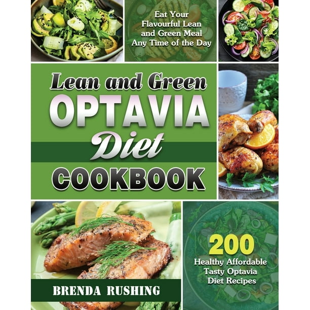 Lean and Green Optavia Diet Cookbook 200 Healthy Affordable Tasty