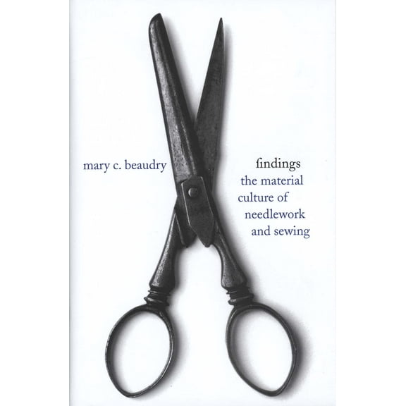 Findings : The Material Culture of Needlework and Sewing (Hardcover)