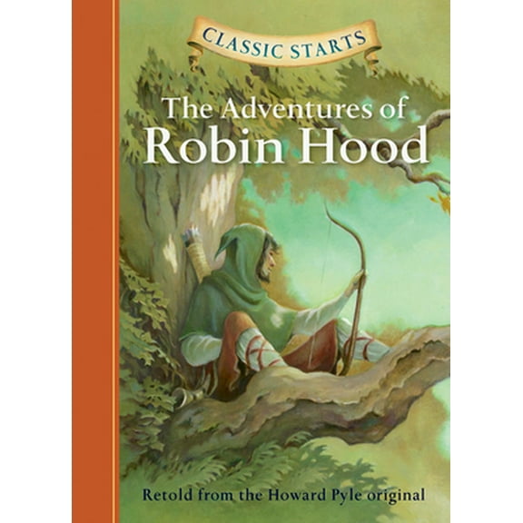 Pre-Owned Classic Starts(r) the Adventures of Robin Hood (Hardcover) 140271257X 9781402712579