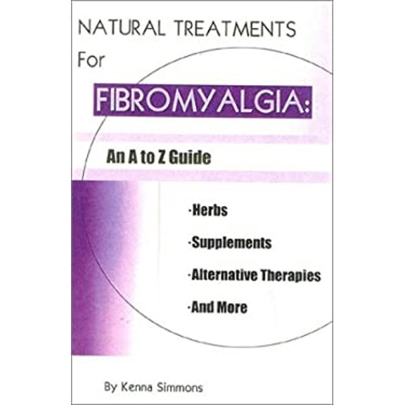 Pre-Owned Natural Treatments for Fibromyalgia: An A to Z Guide (Paperback) 0912423420 9780912423425