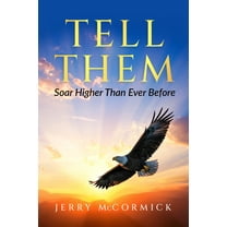 Tell Them: Soar Higher Than Ever Before, (Paperback)
