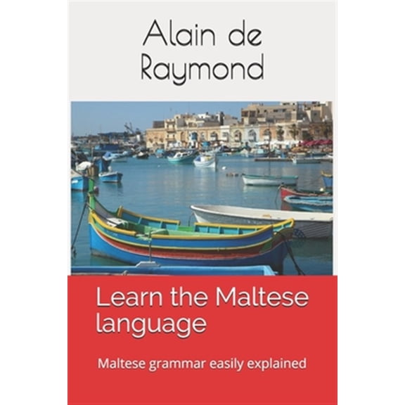 Pre-Owned Learn the Maltese language: Maltese grammar easily explained: 2 (Start to learn Maltese) Paperback