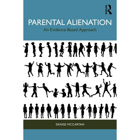 Parental Alienation: An Evidence-Based Approach, (Paperback)