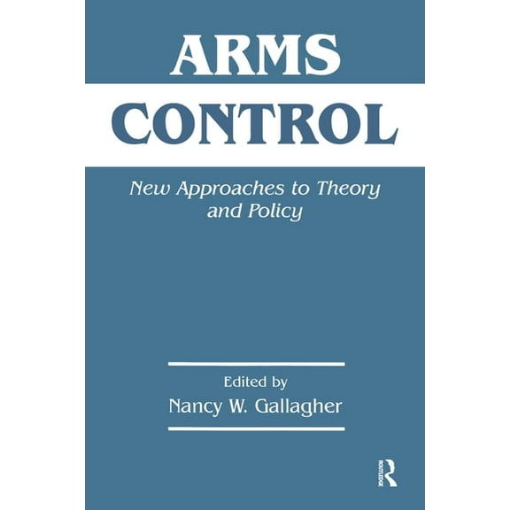 Arms Control: New Approaches to Theory and Policy, (Paperback)