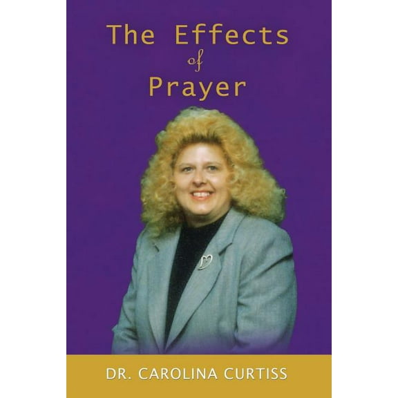 The Effects of Prayer, (Paperback)