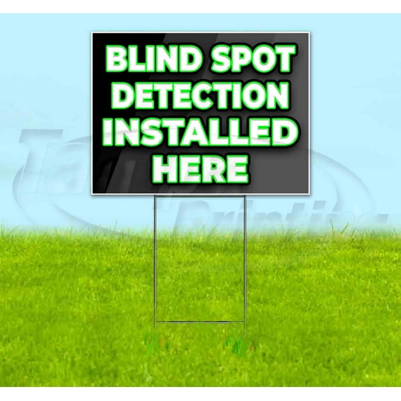 Blind Spot Detection Installed Here (18" x 24") Yard Sign, Includes Metal Step Stake