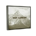 thumbnail image 3 of Stupell Industries Keep Climbing Inspirational Mountain Graphic Art Luster Gray Floating Framed Canvas Print Wall Art, Design by Jacob Green, 3 of 8
