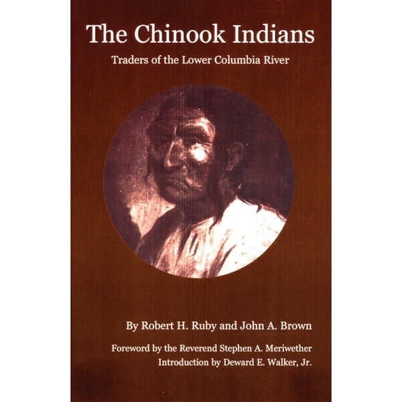 The Chinook Indians: Traders of the Lower Columbia River