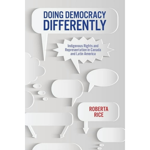 Global Indigenous Issues Doing Democracy Differently: Indigenous Rights and Representation in Canada and Latin America, (Paperback)