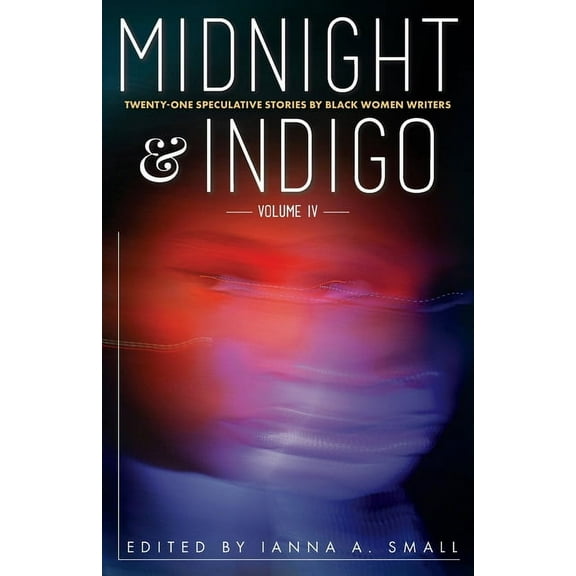 midnight & indigo: Twenty-One Speculative Stories by Black Women Writers, (Paperback)