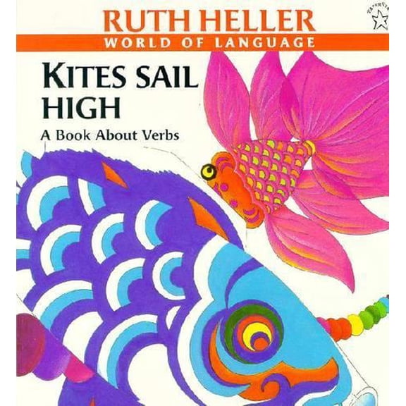 Pre-Owned Kites Sail High: A Book About Verbs (Explore!), 9780698113893, 0698113896, Paperback, Illustrated edition