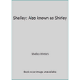 thumbnail image 1 of Pre-Owned Shelley: Also known as Shirley (Hardcover) 0688036384 9780688036386, 1 of 1