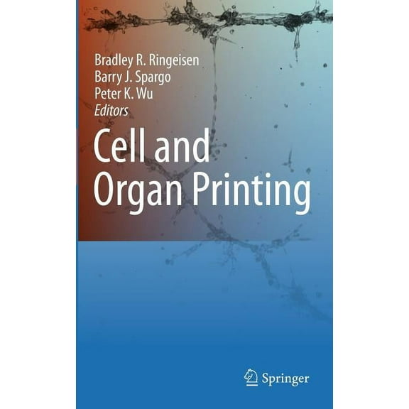 Cell and Organ Printing, (Hardcover)