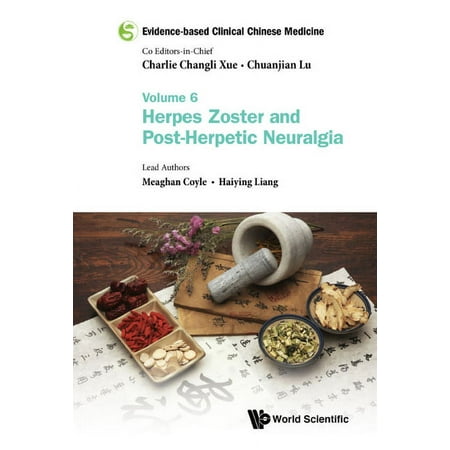 UPC: 9789813209671 | Evidence-Based Clinical Chinese Medicine: Evidence-Based Clinical Chinese Medicine – Volume 6: Herpes Zoster and Post-Herpetic Neuralgia (Paperback)
