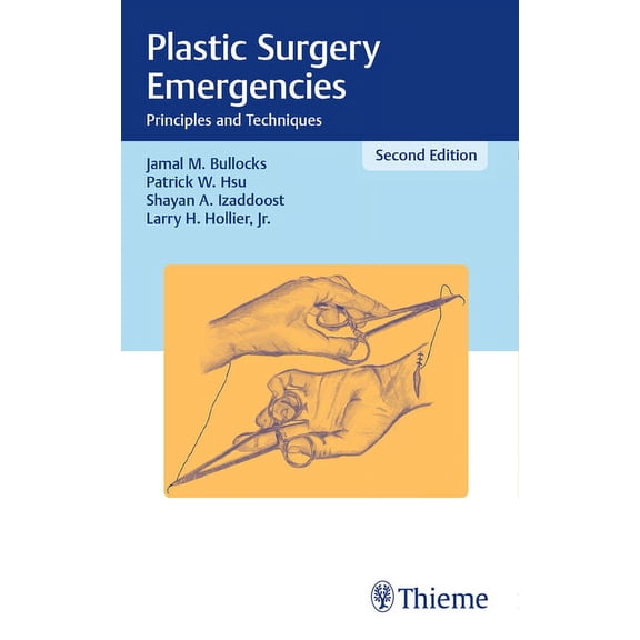 Plastic Surgery Emergencies: Principles and Techniques, (Paperback)