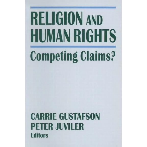 Columbia University Seminar Series Religion and Human Rights: Competing Claims?, (Paperback)
