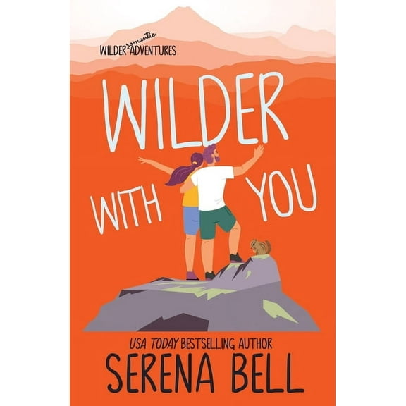 Wilder Adventures Wilder With You: A Steamy Small Town Romantic Comedy, Book 3, (Paperback)