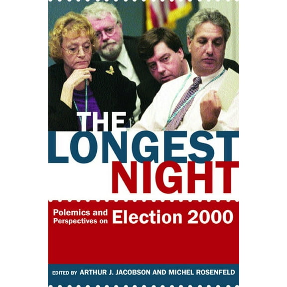 The Longest Night : Polemics and Perspectives on Election 2000 (Edition 1) (Paperback)