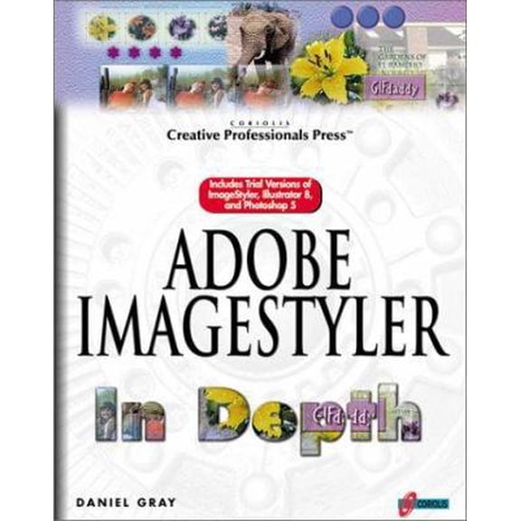Pre-Owned Adobe ImageStyler In Depth: The Latest Design Tool for Creating Sophisticated Web Graphics (Paperback) 1576104109 9781576104101