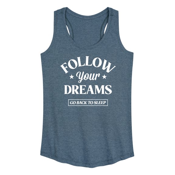 Instant Message - Follow Your Dreams - Women's Racerback Tank Top