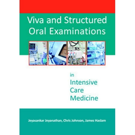 Viva And Structured Oral Examinations In Intensive Care Medicine Ebook - 