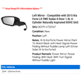 thumbnail image 2 of Left Mirror - Compatible with 2015 Kia Forte LX FWD Sedan 4-Door 1.8L 4-Cylinder Naturally Aspirated DOHC GAS 2014 2016, 2 of 2
