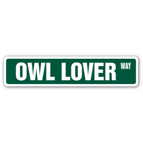 OWL LOVER Street Sign tree bird dark eyes nocturnal | Indoor/Outdoor |  30" Wide