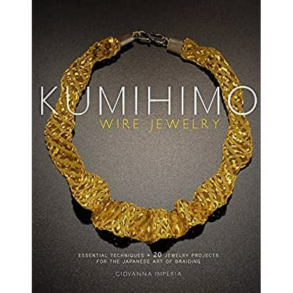 Pre-Owned Kumihimo Wire Jewelry : Essential Techniques and 20 Jewelry Projects for the Japanese Art of Braiding 9780823085514