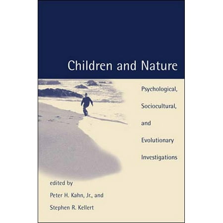 Pre-Owned Children and Nature: Psychological, Sociocultural, and Evolutionary Investigations (Paperback) 0262611759 9780262611756