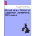 thumbnail image 1 of Historical and Statistical Account of Dunfermline. with Plates., 1 of 2