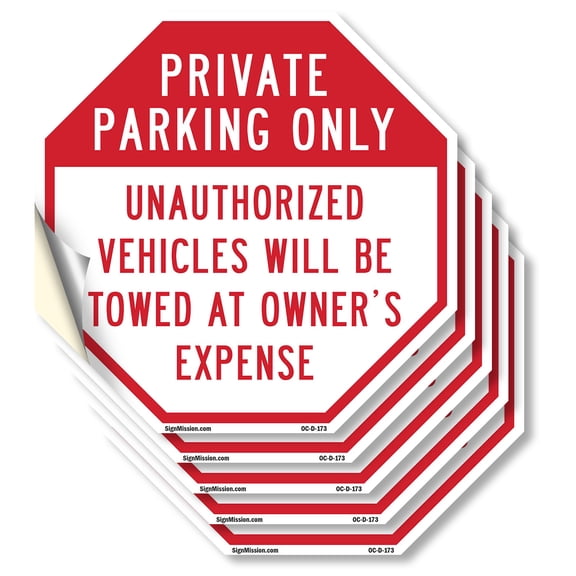 Private Parking Only Unauthorized Vehicles Will Be Towed at Owner's Expense (5 Pack) 4 inch X 4 inch Octagon Vinyl Label Decal Sticker Weather Resistant, UV Protected for Workplace,