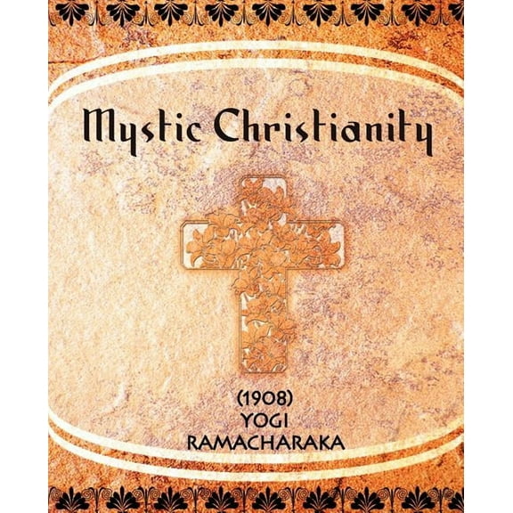 Mystic Christianity (1908) (Paperback)