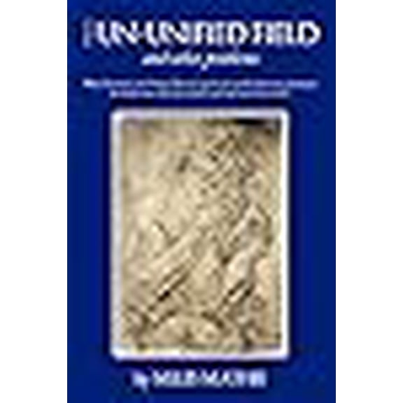 The Un-Unified Field (Paperback)