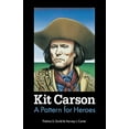 thumbnail image 1 of Pre-Owned Kit Carson: A Pattern for Heroes (Paperback) 0803270275 9780803270275, 1 of 1