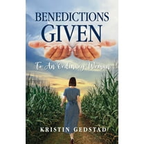 Benedictions Given to an Ordinary Woman, (Paperback)